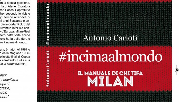 #incimaalmondo è il nuovo libro del giornalista di fede milanista